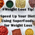 5 Superfoods to Boost Your Weight Loss