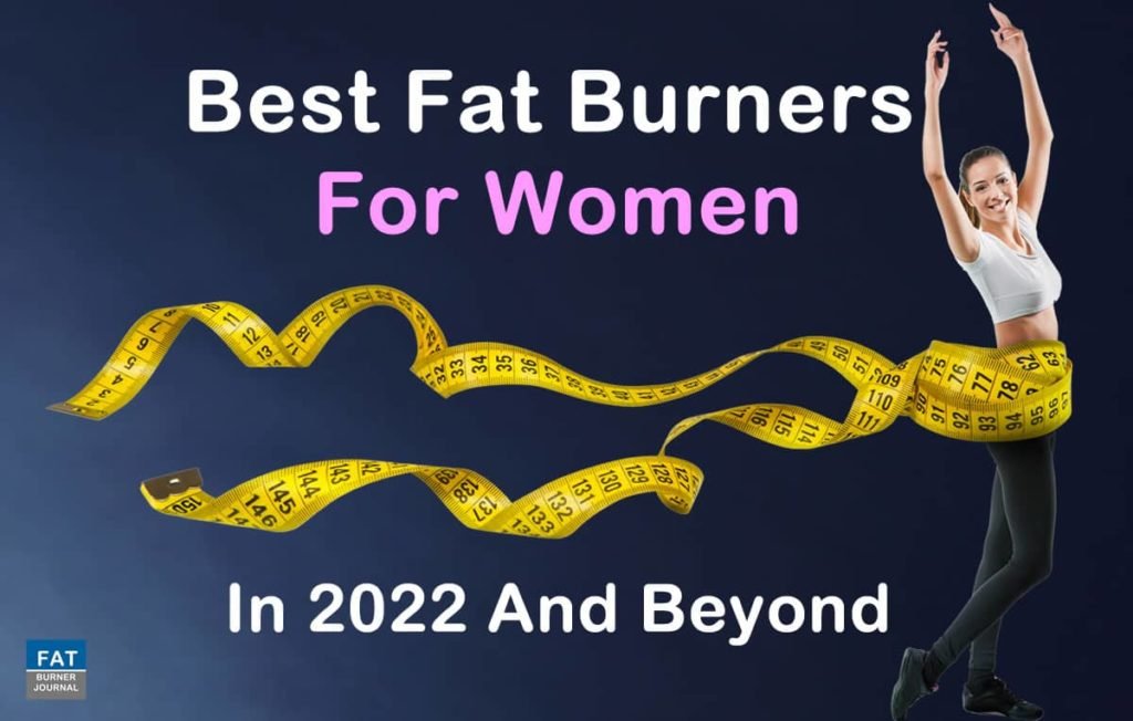 What are the best fat burners for women in 2022?